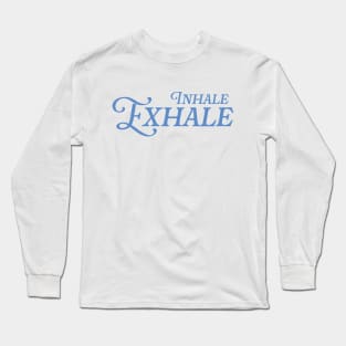 Inhale Exhale Yoga Long Sleeve T-Shirt